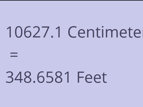 10627.1 CM TO FEET