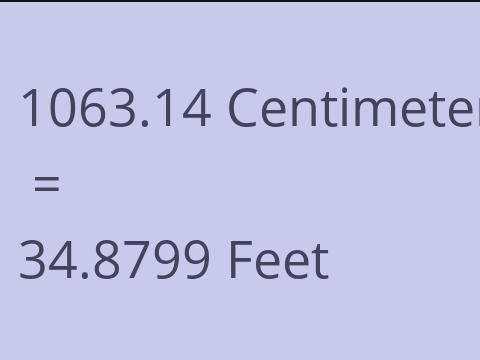 1063.14 CM TO FEET