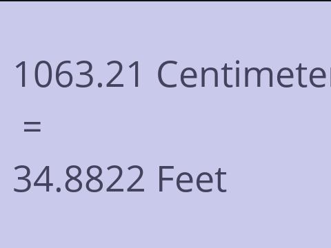 1063.21 CM TO FEET