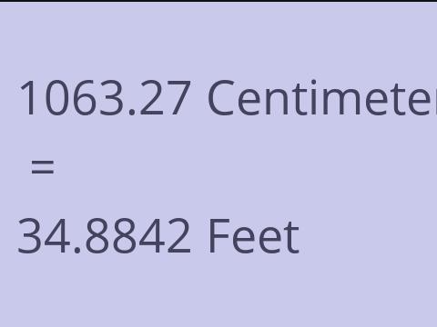 1063.27 CM TO FEET