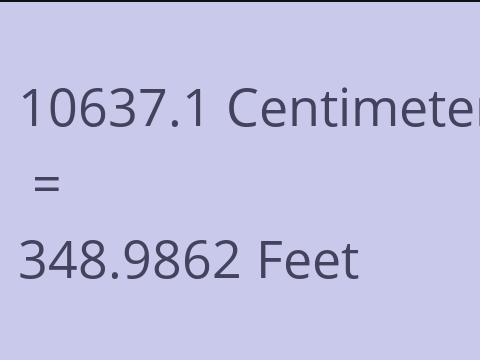 10637.1 CM TO FEET