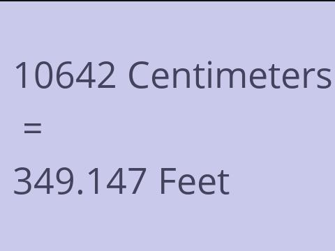 10642 CM TO FEET