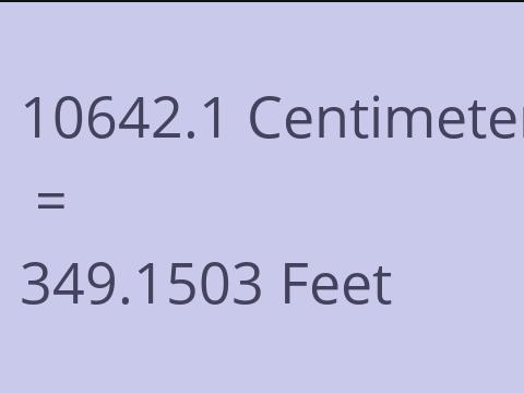 10642.1 CM TO FEET