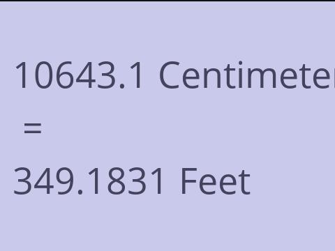 10643.1 CM TO FEET