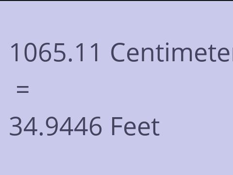 1065.11 CM TO FEET