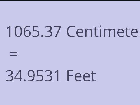 1065.37 CM TO FEET