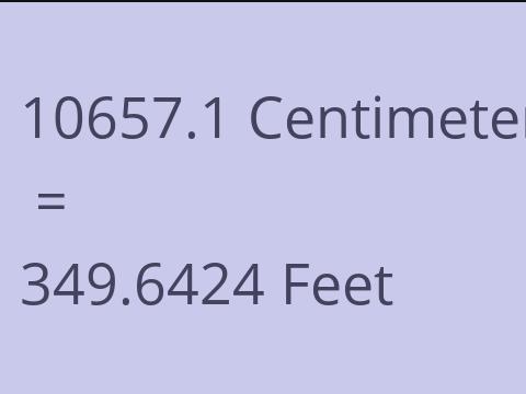 10657.1 CM TO FEET