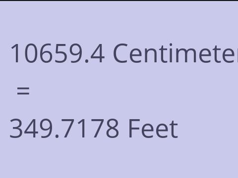 10659.4 CM TO FEET