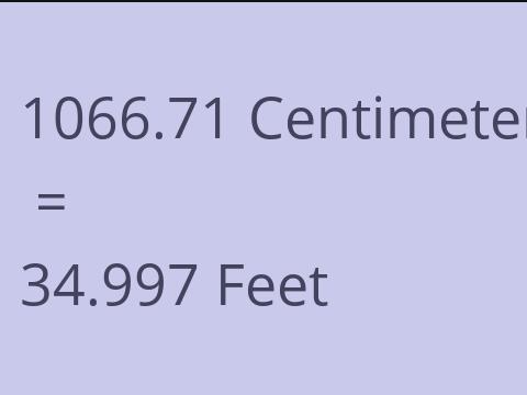 1066.71 CM TO FEET