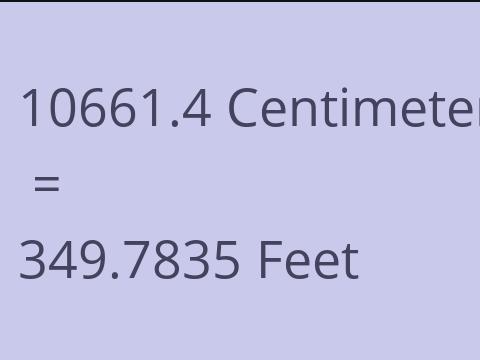 10661.4 CM TO FEET