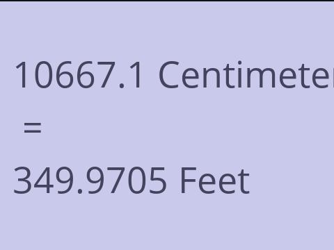 10667.1 CM TO FEET