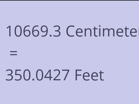 10669.3 CM TO FEET