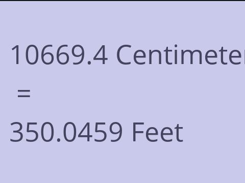 10669.4 CM TO FEET