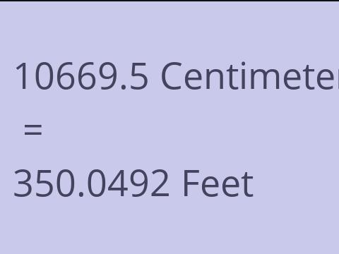 10669.5 CM TO FEET
