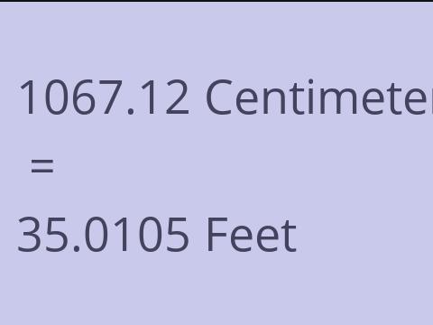 1067.12 CM TO FEET