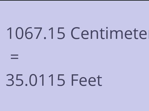 1067.15 CM TO FEET