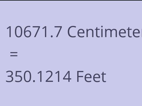 10671.7 CM TO FEET