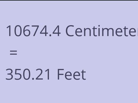 10674.4 CM TO FEET