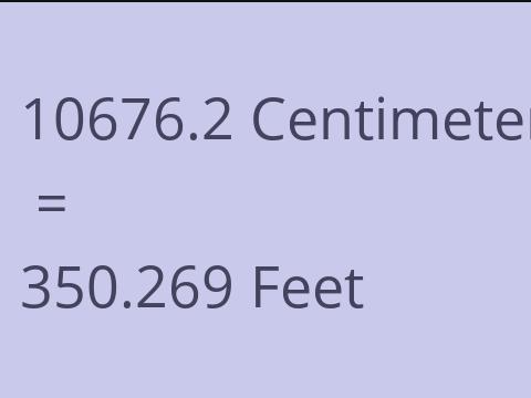 10676.2 CM TO FEET