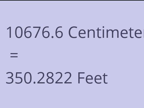 10676.6 CM TO FEET