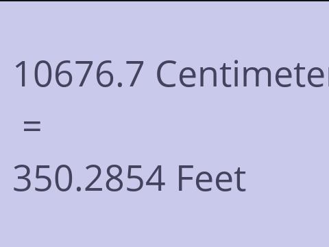 10676.7 CM TO FEET