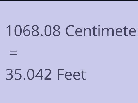 1068.08 CM TO FEET