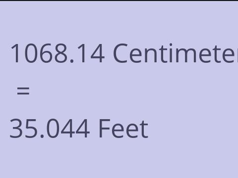 1068.14 CM TO FEET