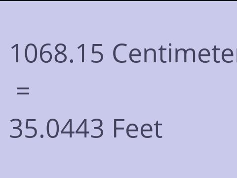 1068.15 CM TO FEET