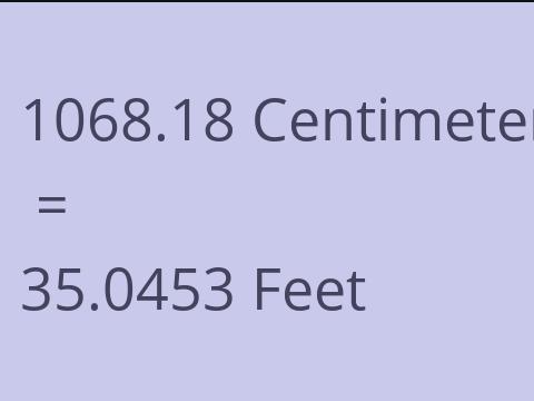 1068.18 CM TO FEET