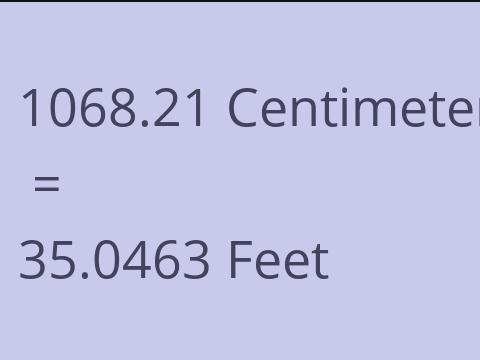 1068.21 CM TO FEET