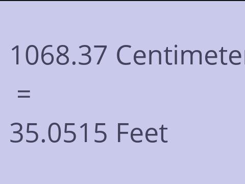 1068.37 CM TO FEET