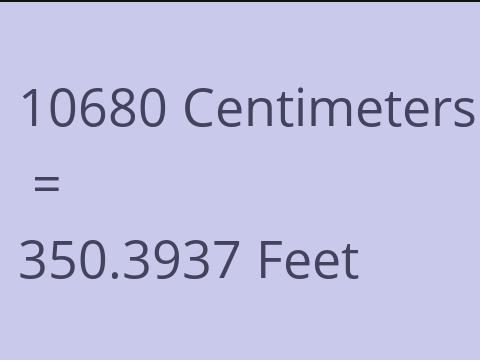 10680 CM TO FEET