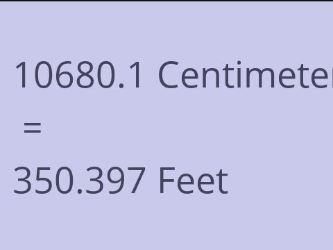 10680.1 CM TO FEET