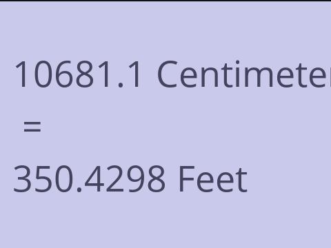 10681.1 CM TO FEET
