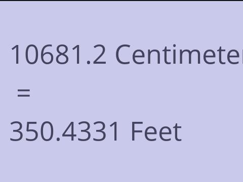 10681.2 CM TO FEET