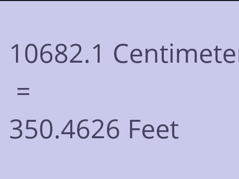 10682.1 CM TO FEET