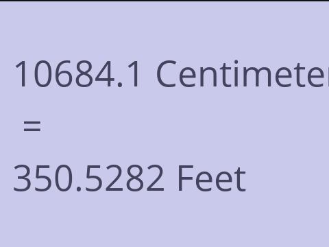 10684.1 CM TO FEET