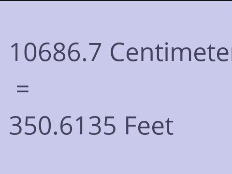 10686.7 CM TO FEET