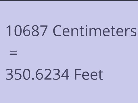 10687 CM TO FEET