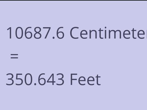 10687.6 CM TO FEET