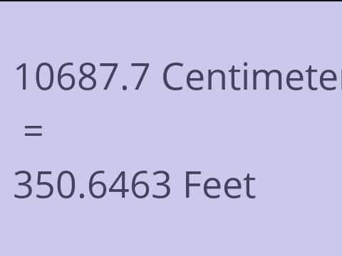 10687.7 CM TO FEET