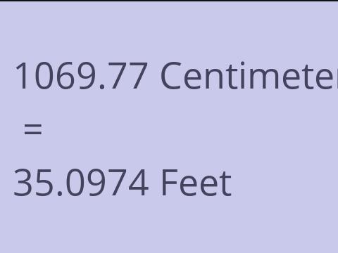 1069.77 CM TO FEET