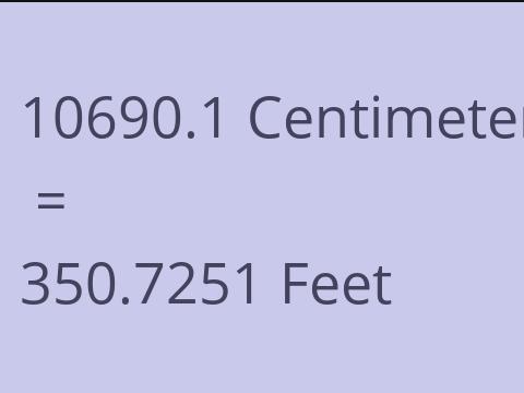 10690.1 CM TO FEET