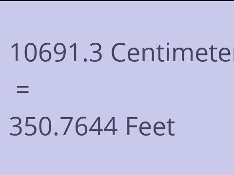 10691.3 CM TO FEET