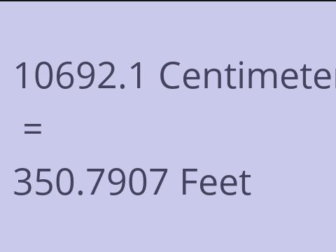 10692.1 CM TO FEET