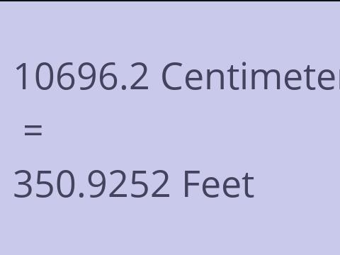 10696.2 CM TO FEET