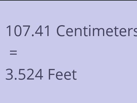 107.41 CM TO FEET