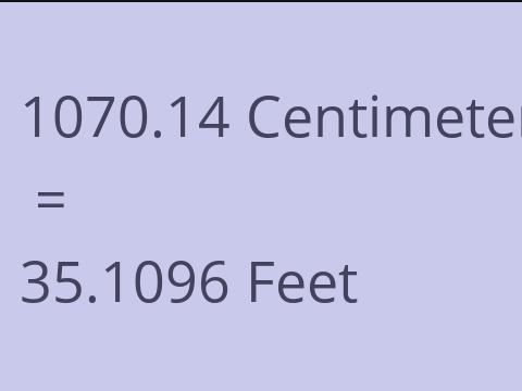 1070.14 CM TO FEET