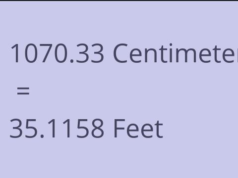 1070.33 CM TO FEET