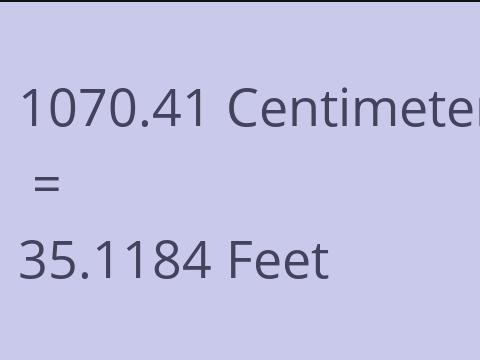 1070.41 CM TO FEET